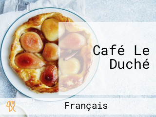 Café Le Duché