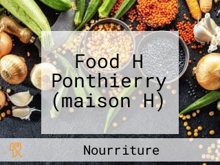 Food H Ponthierry (maison H)