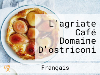L'agriate Café Domaine D'ostriconi