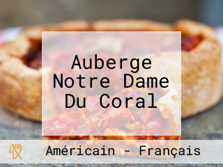 Auberge Notre Dame Du Coral