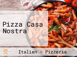 Pizza Casa Nostra