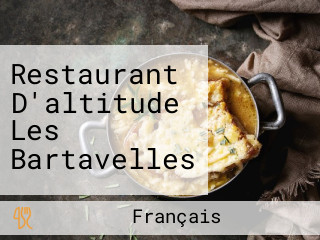 Restaurant D'altitude Les Bartavelles