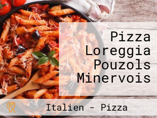 Pizza Loreggia Pouzols Minervois