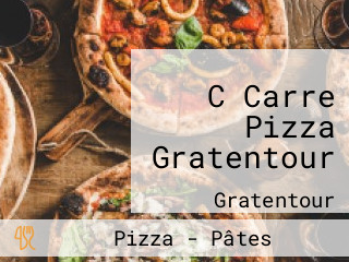C Carre Pizza Gratentour