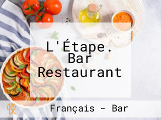 L'Étape. Bar Restaurant