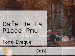 Cafe De La Place Pmu