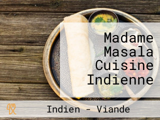 Madame Masala Cuisine Indienne