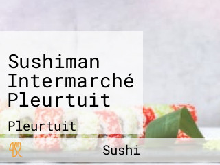 Sushiman Intermarché Pleurtuit