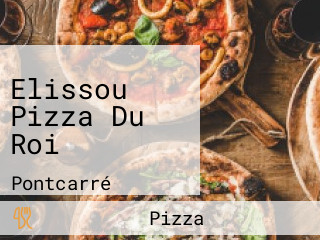 Elissou Pizza Du Roi
