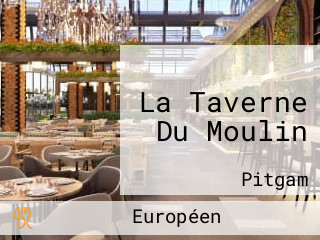 La Taverne Du Moulin
