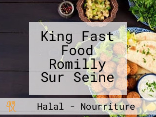 King Fast Food Romilly Sur Seine