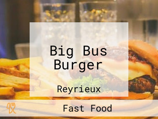 Big Bus Burger