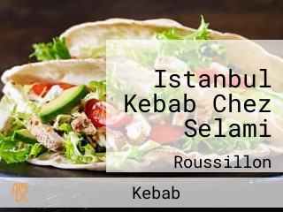 Istanbul Kebab Chez Selami