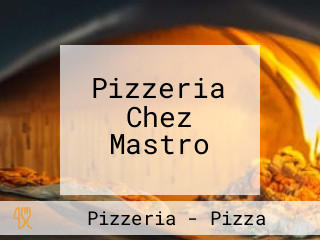Pizzeria Chez Mastro