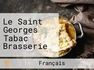 Le Saint Georges Tabac Brasserie