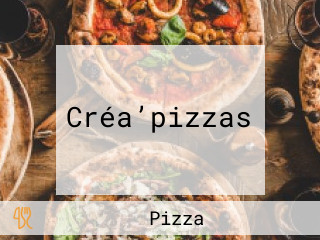 Créa’pizzas