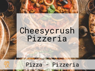 Cheesycrush Pizzeria