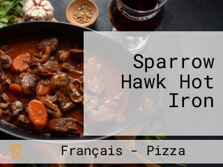 Sparrow Hawk Hot Iron