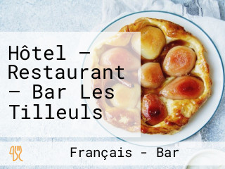 Hôtel – Restaurant – Bar Les Tilleuls