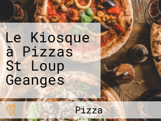 Le Kiosque à Pizzas St Loup Geanges
