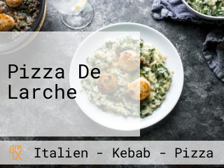 Pizza De Larche