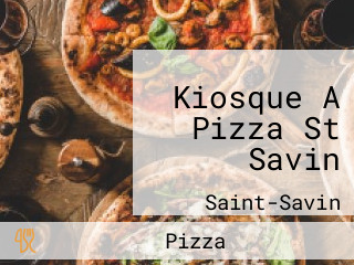 Kiosque A Pizza St Savin