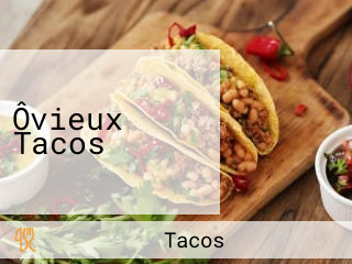 Ôvieux Tacos