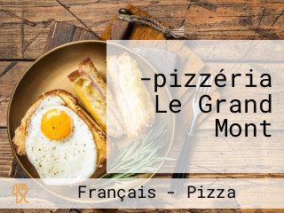 -pizzéria Le Grand Mont