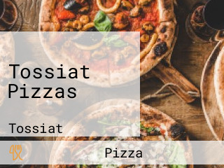 Tossiat Pizzas