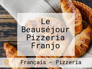 Le Beauséjour Pizzeria Franjo