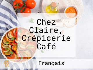 Chez Claire, Crépicerie Café