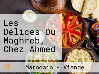 Les Délices Du Maghreb, Chez Ahmed