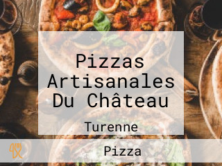 Pizzas Artisanales Du Château