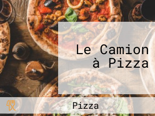 Le Camion à Pizza