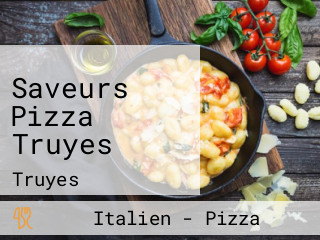 Saveurs Pizza Truyes