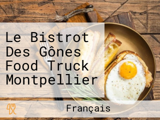 Le Bistrot Des Gônes Food Truck Montpellier