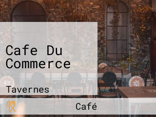 Cafe Du Commerce