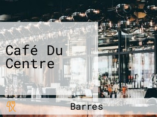Café Du Centre