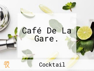 Café De La Gare.