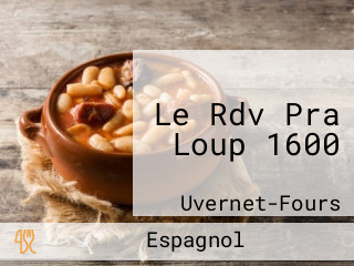 Le Rdv Pra Loup 1600