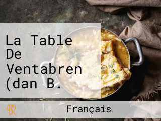 La Table De Ventabren (dan B. Depuis 2016)