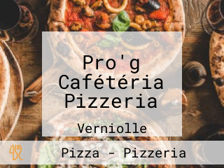 Pro'g Cafétéria Pizzeria