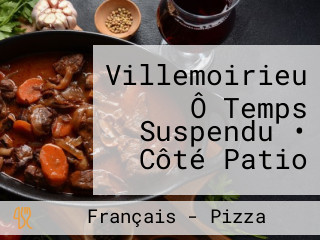 Villemoirieu Ô Temps Suspendu • Côté Patio