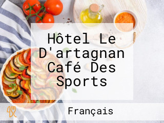 Hôtel Le D'artagnan Café Des Sports