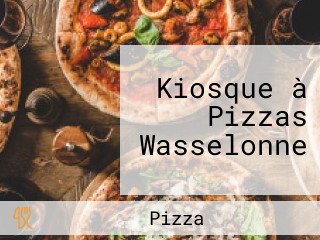 Kiosque à Pizzas Wasselonne