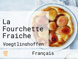 La Fourchette Fraiche