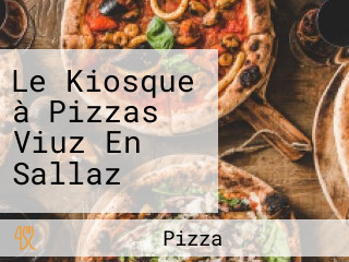 Le Kiosque à Pizzas Viuz En Sallaz