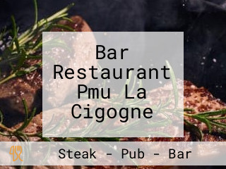 Bar Restaurant Pmu La Cigogne