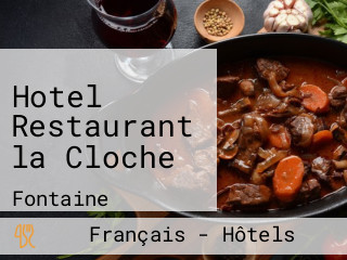 Hotel Restaurant la Cloche