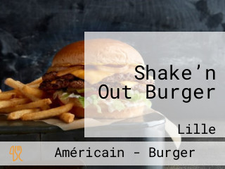 Shake’n Out Burger